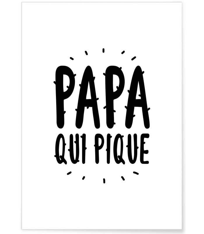 Affiche "Papa qui pique"