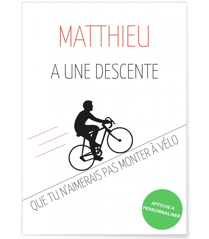 Affiche "J'ai une descente..." [personnalisable]