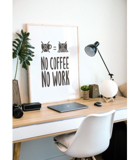 Affiche "No coffee no work"