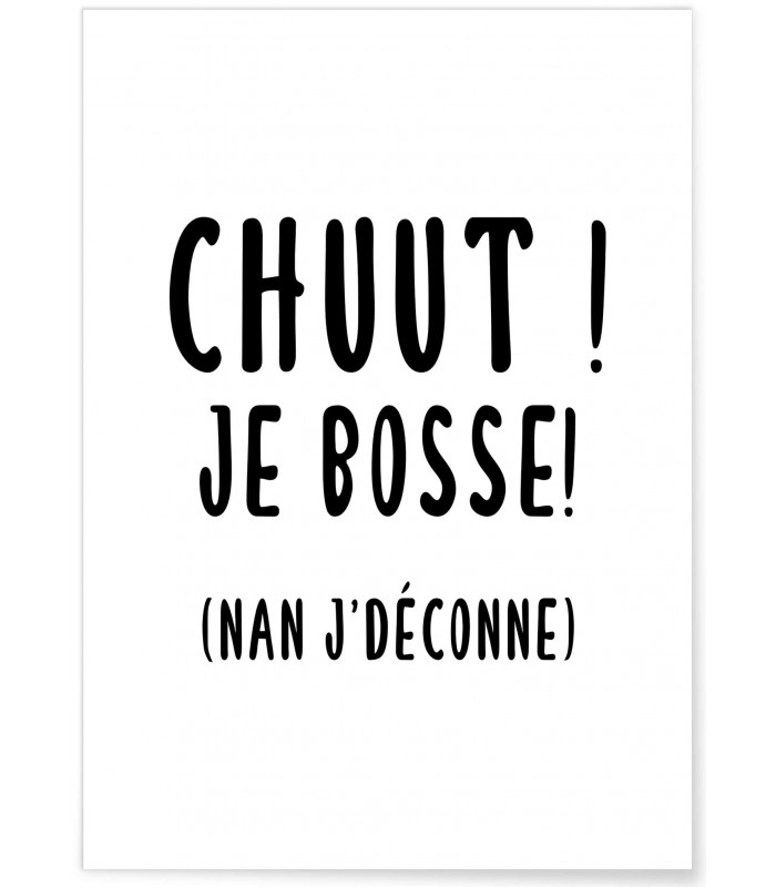 Affiche "Chuut ! Je bosse"