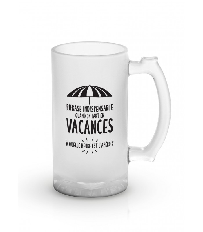 Chope de bière "Phrase Vacances"