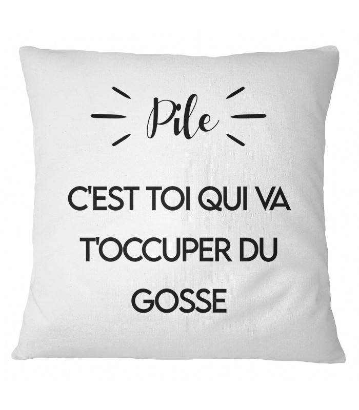 Coussin "Pile : c'est toi qui va t'occuper du gosse / Face : c'est moi qui y vais"