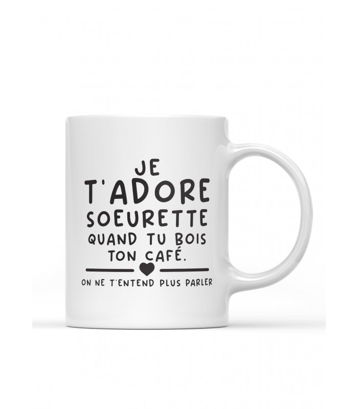 Mug "Je t'adore soeurette"