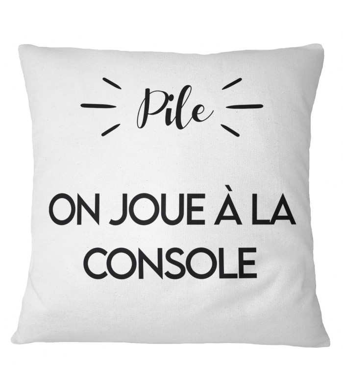 Coussin "Pile : on joue à la console / Face : on regarde un film"