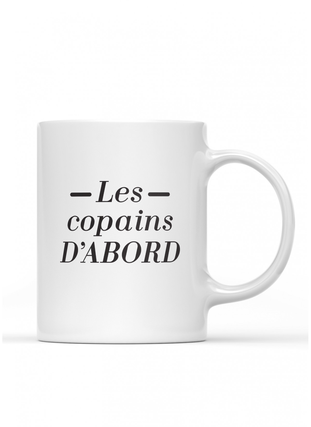 Mug "Les copains d'abord"