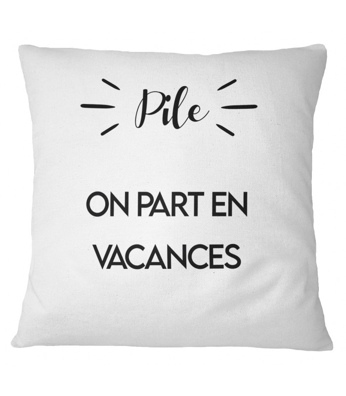 Coussin "Pile : on part en vacances / Face : on va chez tes beaux parents"