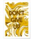 Affiche "Don't give up"