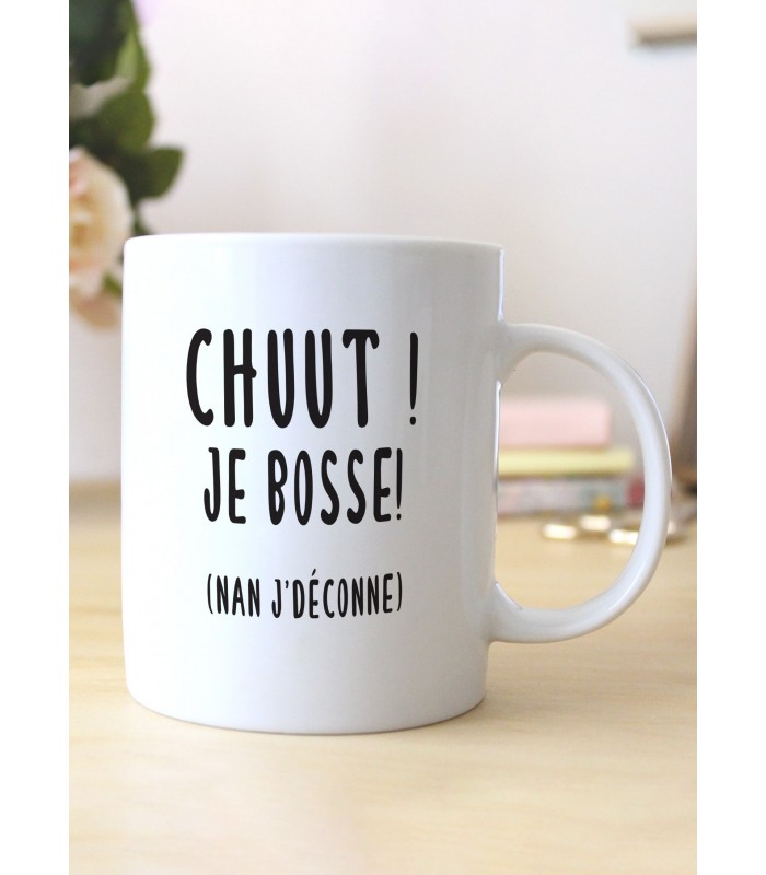 Mug "Chuut ! Je bosse !"