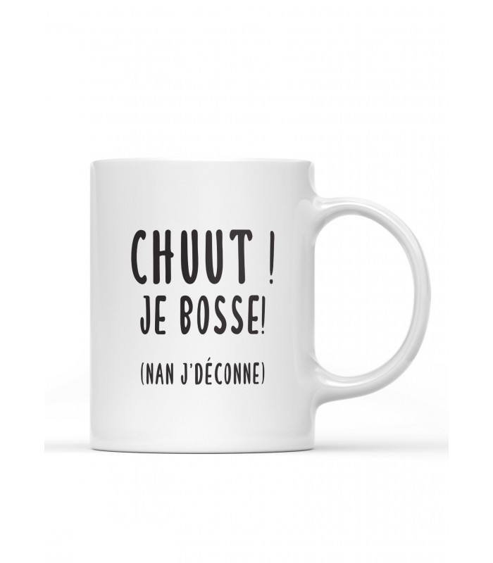 Mug "Chuut ! Je bosse !"