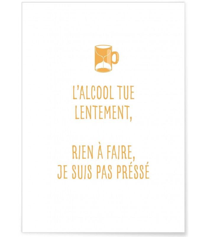 Affiche "L'alcool tue lentement"