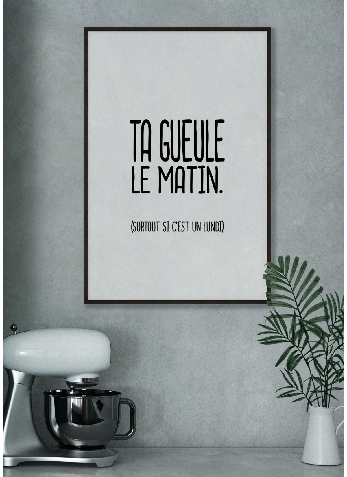 Affiche "Ta gueule le matin"