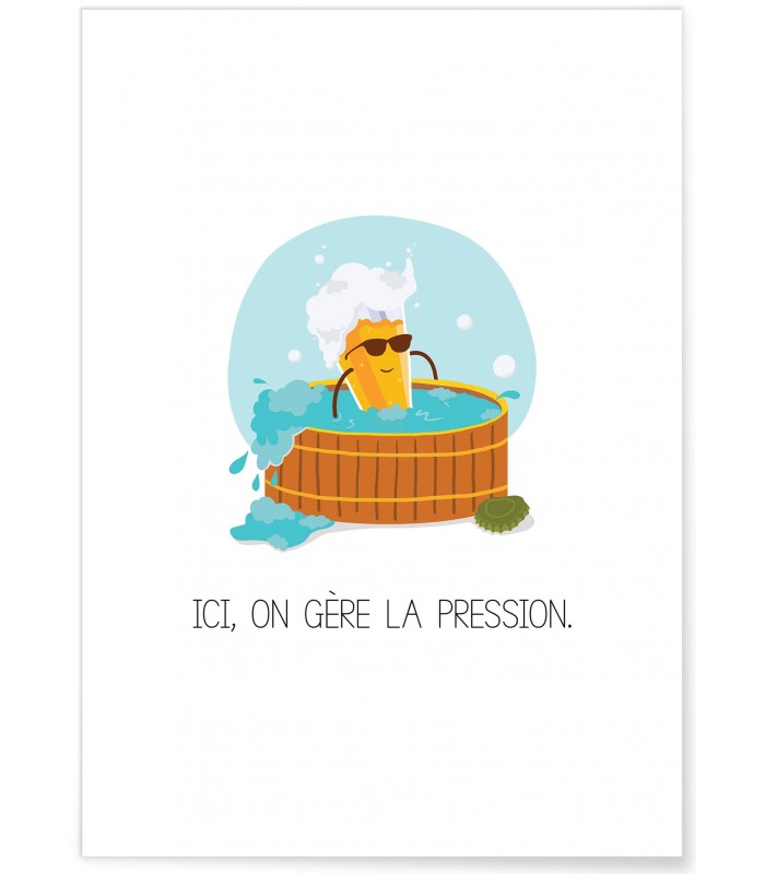 Affiche "Ici on gère la pression"