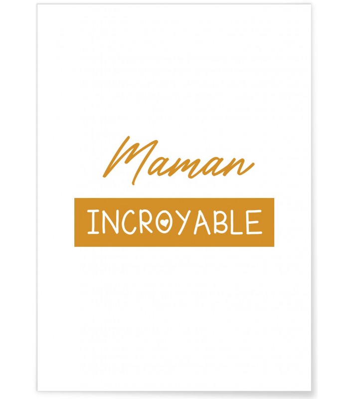 Affiche "Maman Incroyable"