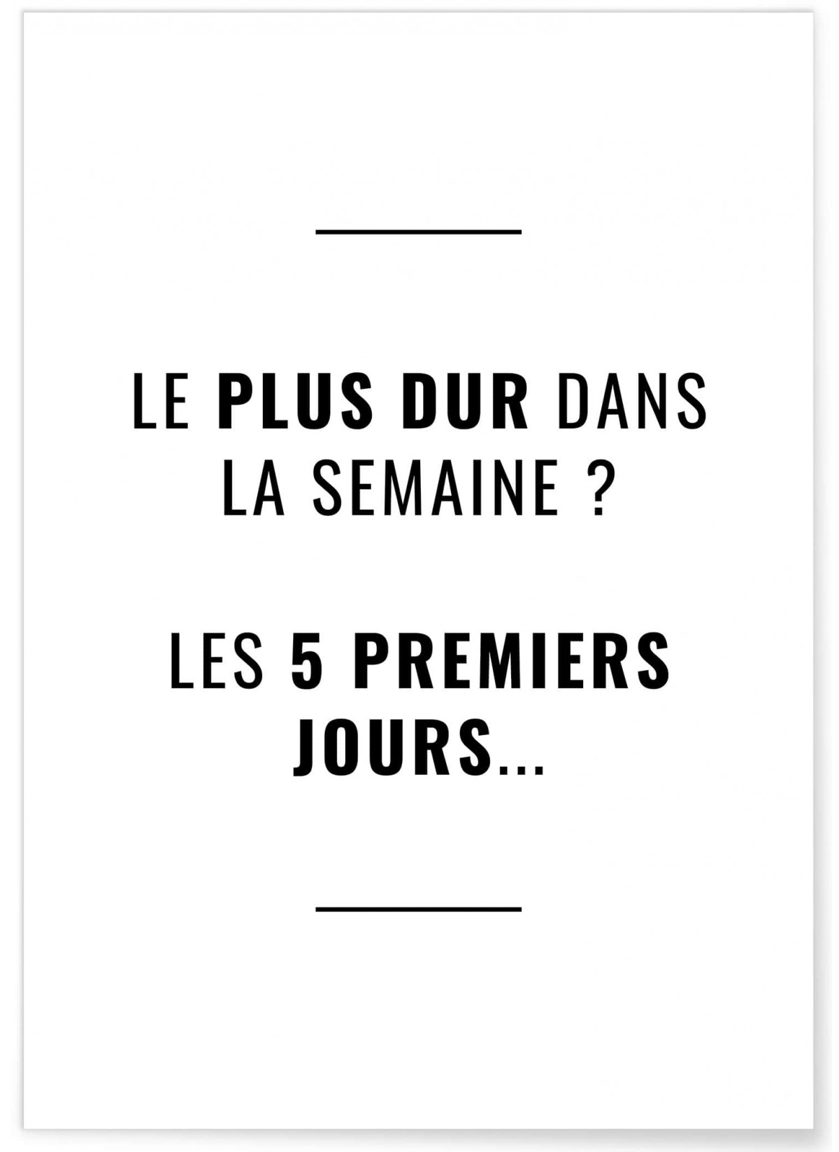 Affiche Le plus dur dans la semaine