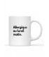 Mug Allergique au lundi matin