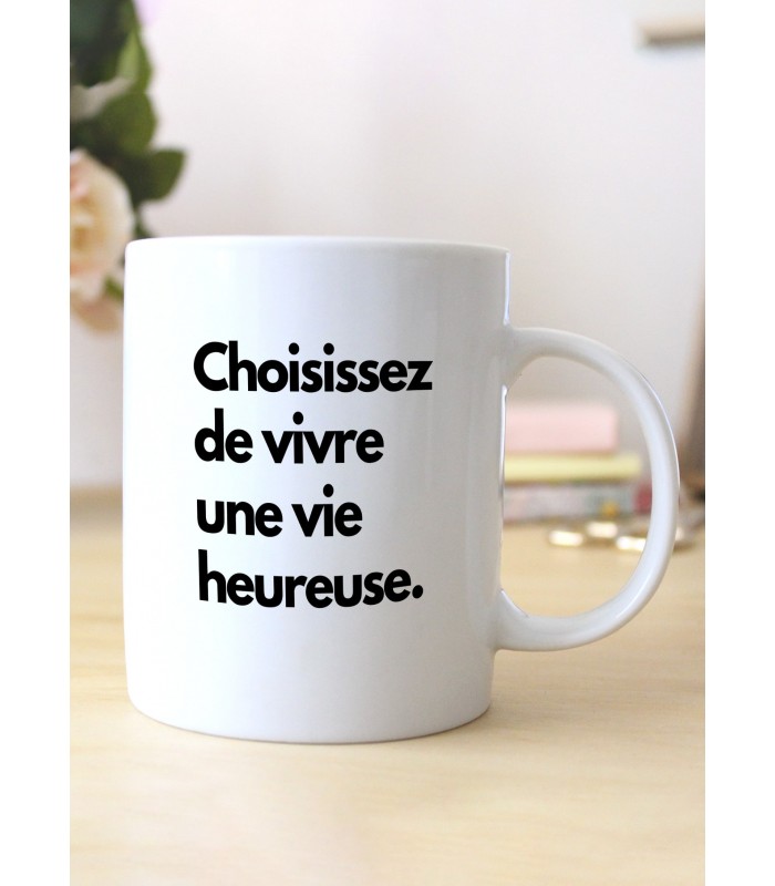 Mug Choisissez de vivre heureux