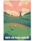 Affiche Get in the hole !