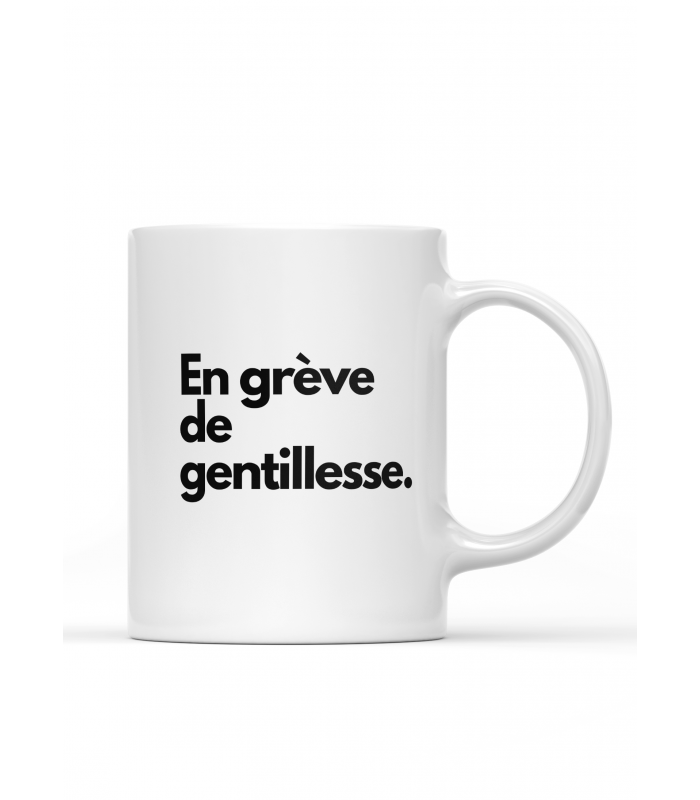 Mug En grève de gentillesse