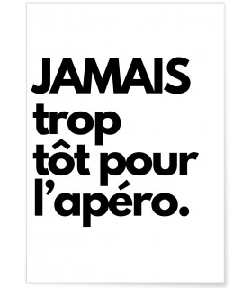 Affiche "Jamais trop tôt pour l'apéro."