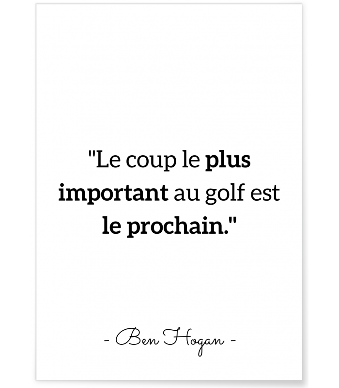 Affiche Ben Hogan: "Le coup le plus important..."