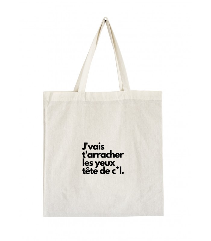 Tote Bag J'vais t'arracher les yeux