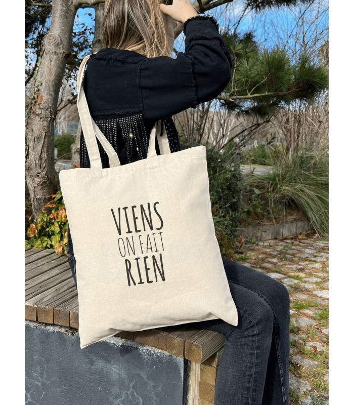 Tote Bag Viens on fait rien