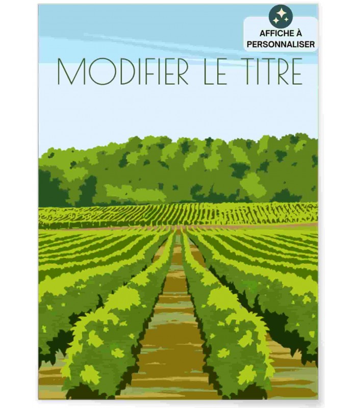 Affiche vignes à personnaliser |  L’Afficherie