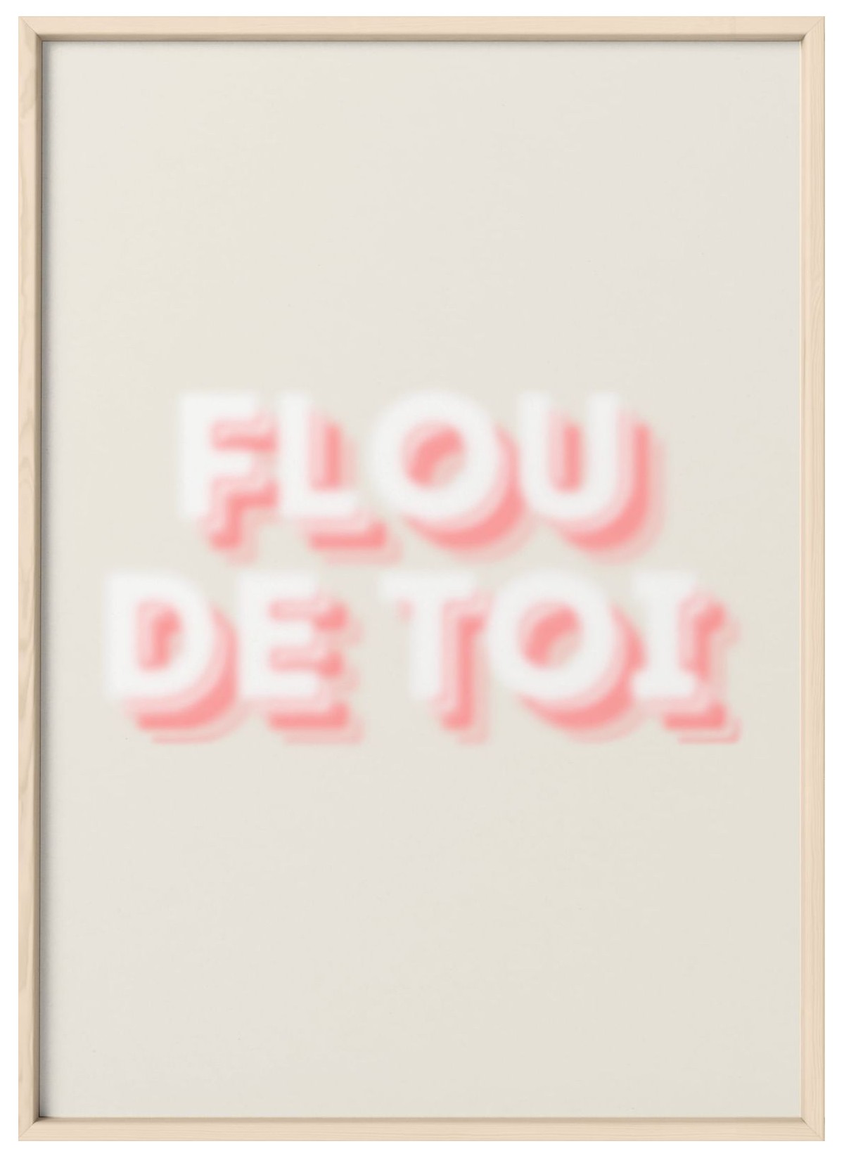 Affiche "Flou de toi"