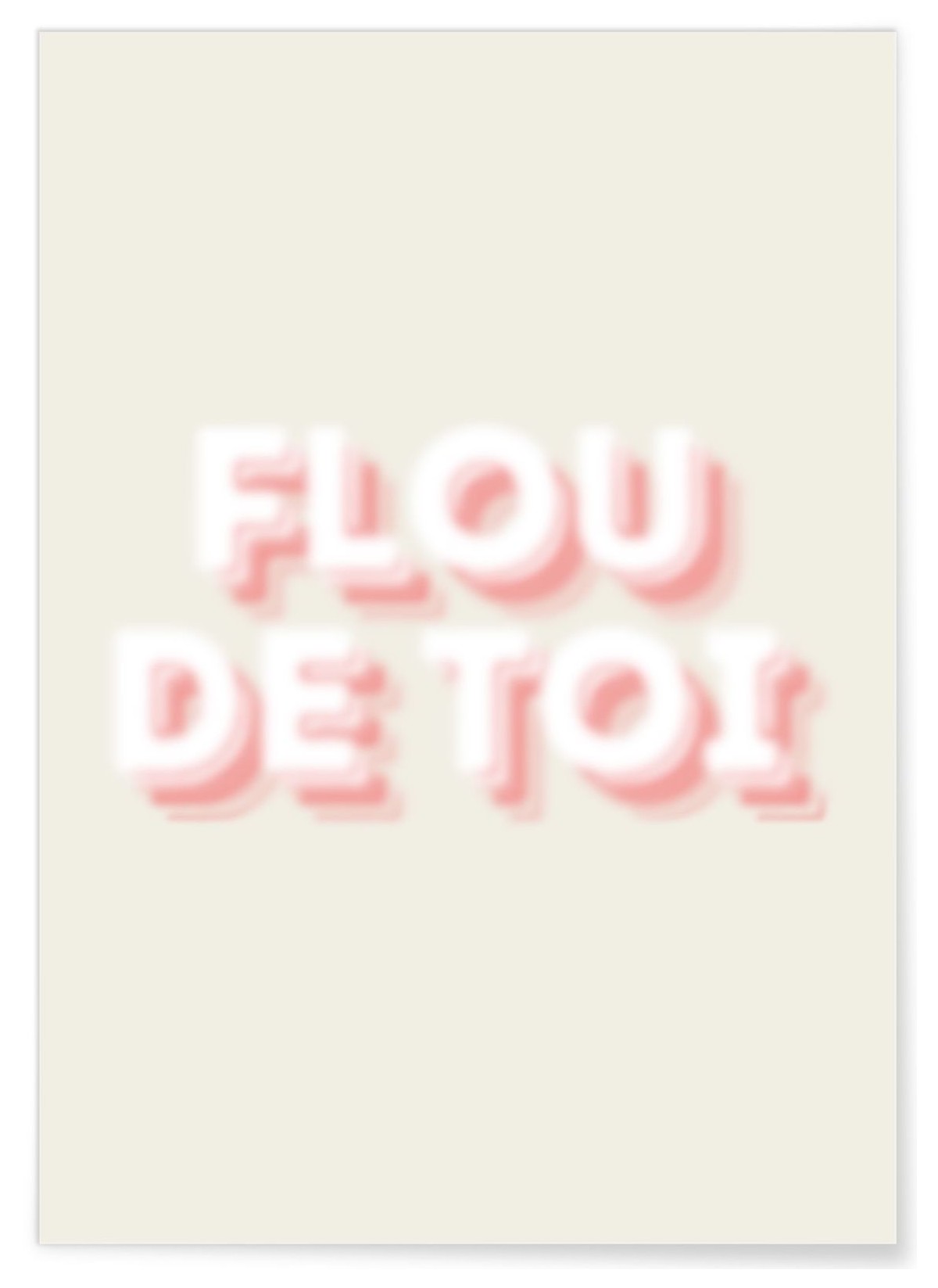 Affiche "Flou de toi"
