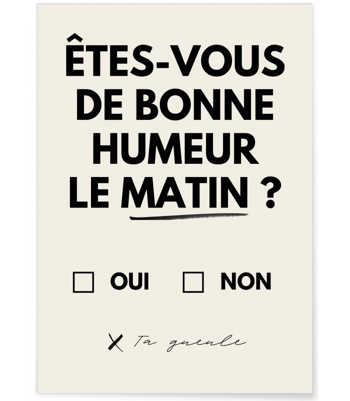 Affiche "Êtes-vous de bonne humeur le matin ? 2", affiche Humour |  L’Afficherie