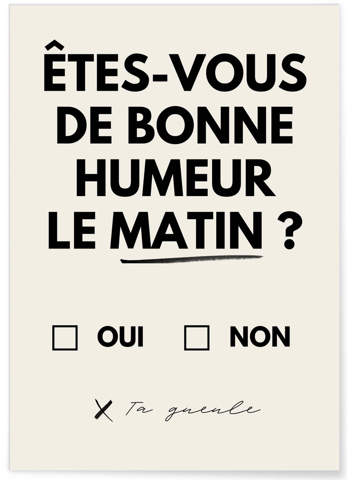 Affiche "Êtes-vous de bonne humeur le matin ? 2", affiche Humour |  L’Afficherie