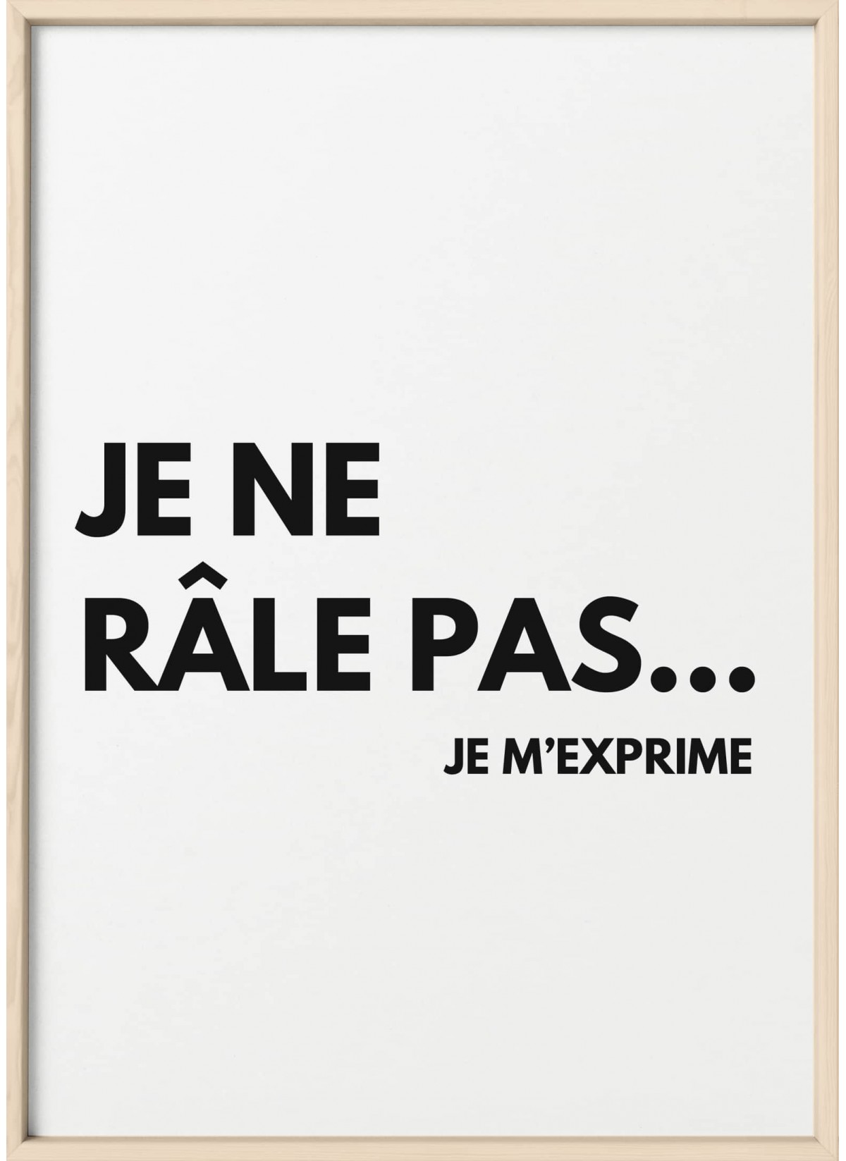 Affiche Je ne râle pas je m'exprime, affiche Humour |  L’Afficherie