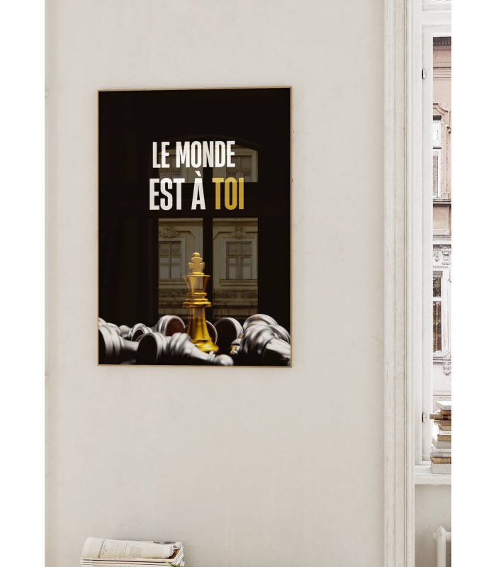 Affiche Motivation Le Monde est à Toi