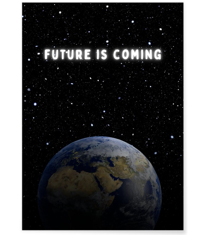 Affiche Motivation Inspirante The future is coming