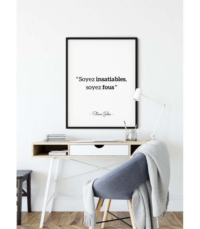 Affiche Steve Jobs : "Soyez insatiables, soyez fous"