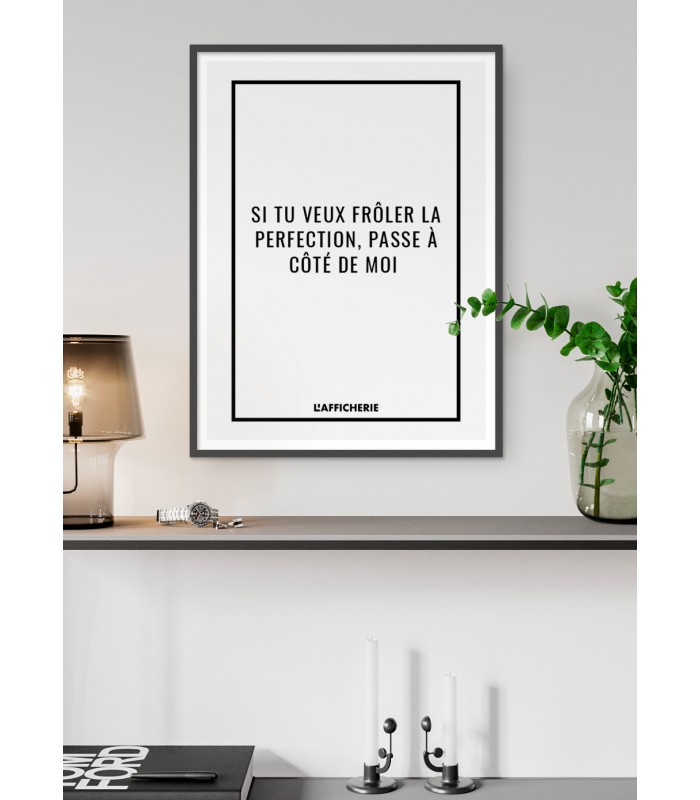 Affiche "Si tu veux frôler la perfection..."