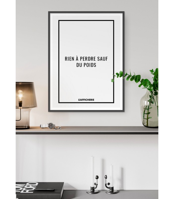 Affiche "Rien à perdre sauf du poids"