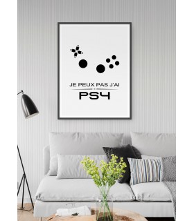 Affiche "Je peux pas j'ai PS4"