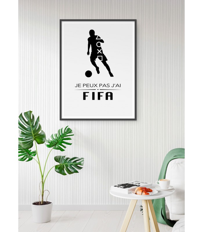 Affiche "Je peux pas j'ai Fifa"