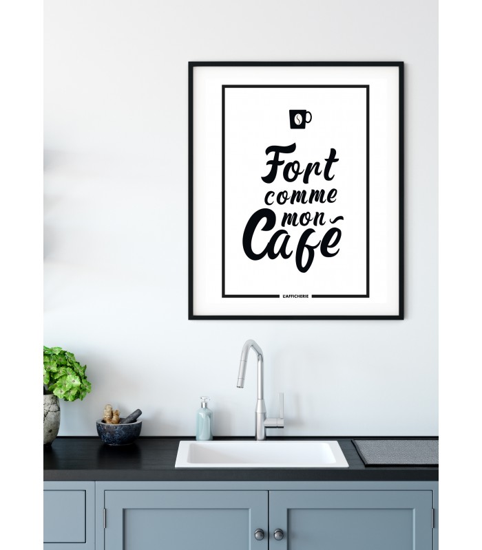 Affiche "Fort comme mon café"