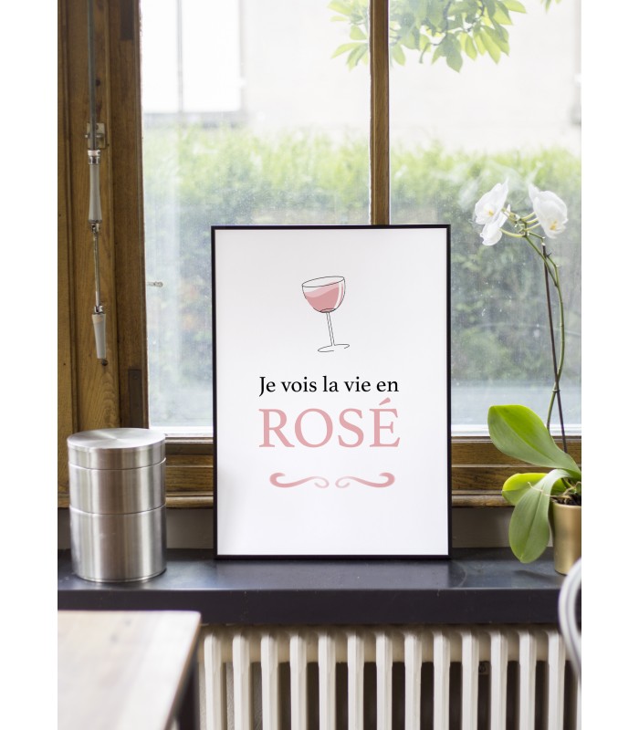 Affiche "Je vois la vie en rosé"