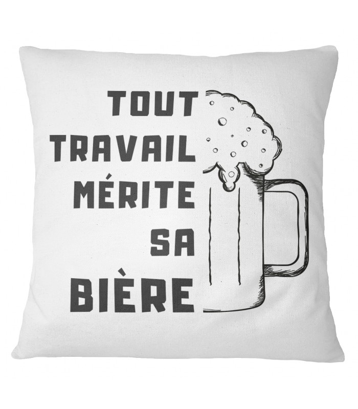 Coussin Tout travail mérite sa bière