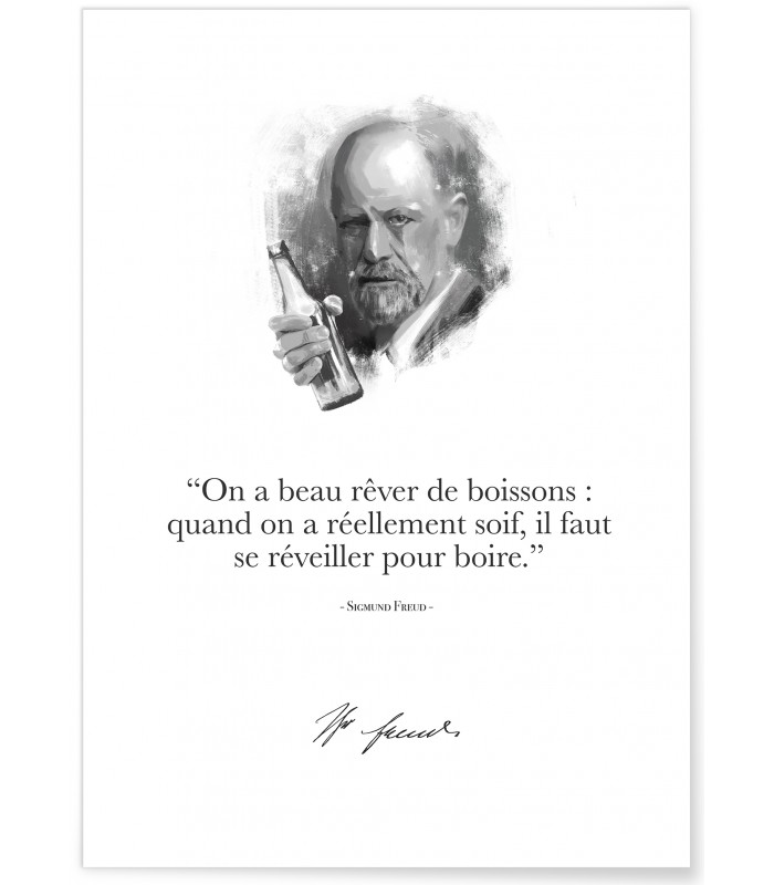 Affiche Freud : "On a beau rêver de boissons..."