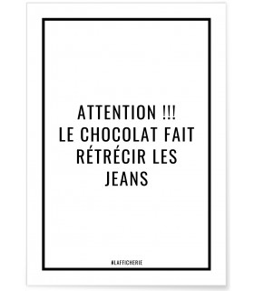 Affiche Attention le chocolat fait rétrécir les jeans