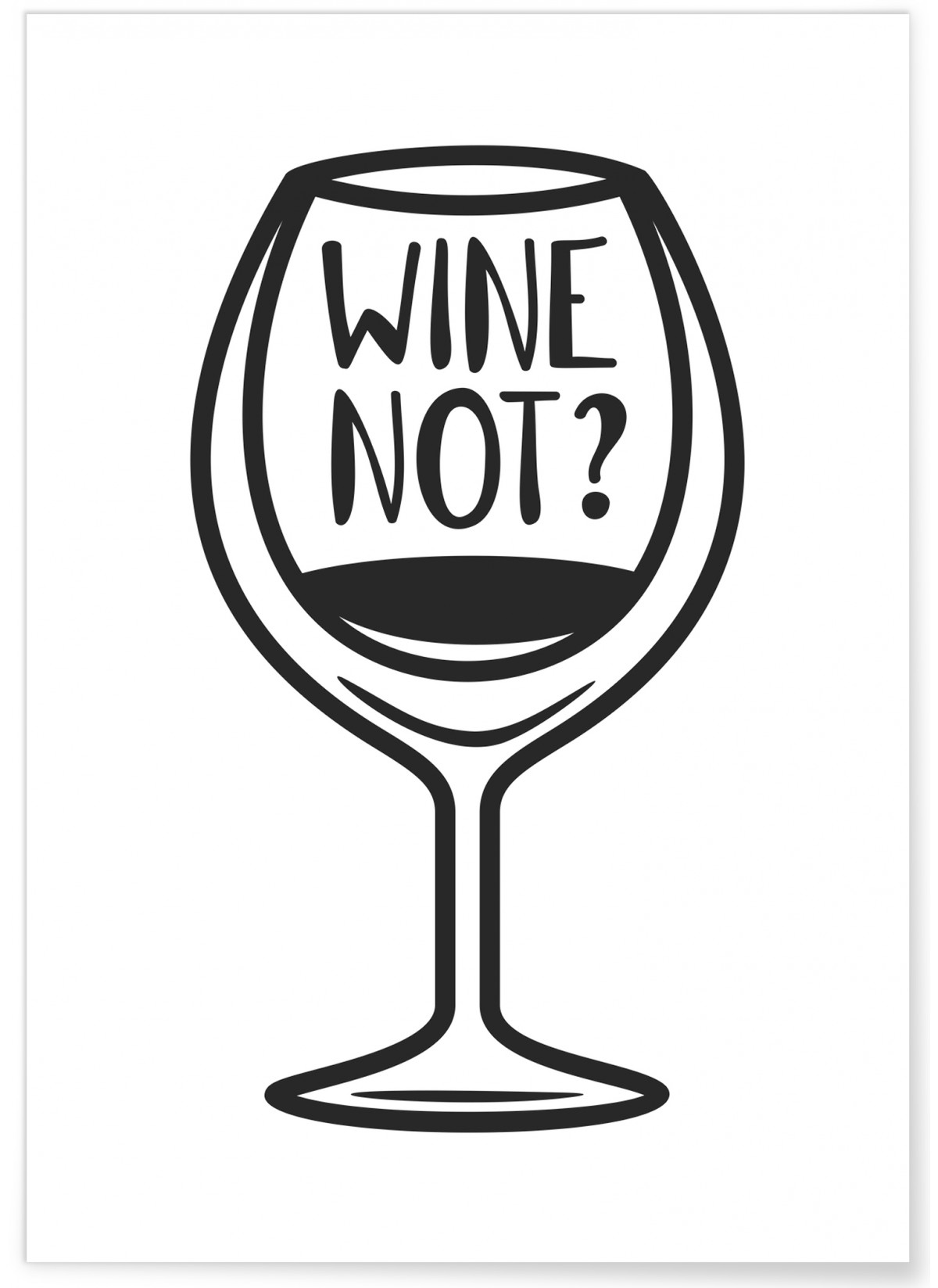 Wine Not, Affiches Drôles à offrir L’Afficherie