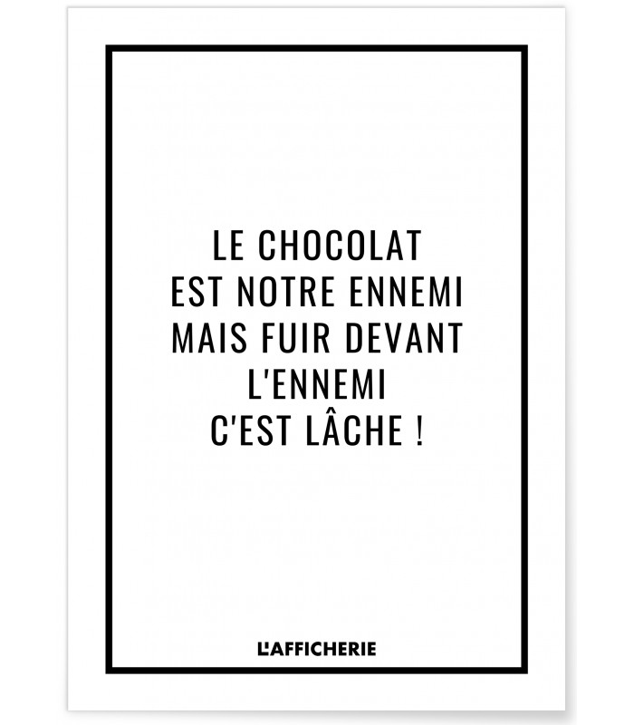 Affiche "Le chocolat est notre ennemi..."