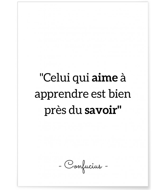 Affiche Confucius "Celui qui aime à apprendre..."