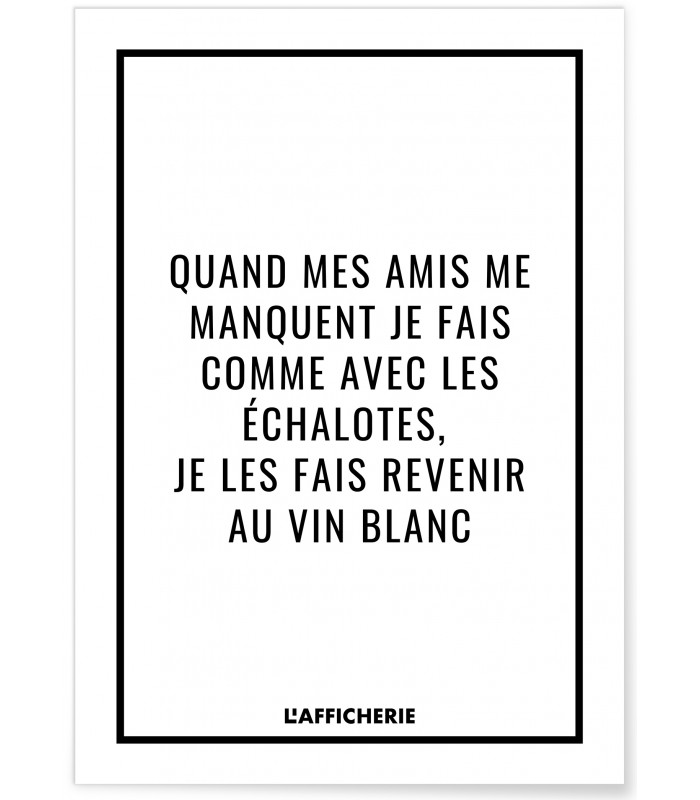 Affiche : "Quand mes amis me manquent..."