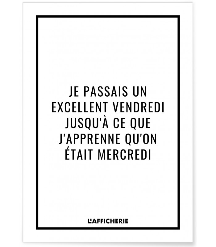 Affiche "Je passais un excellent vendredi..."