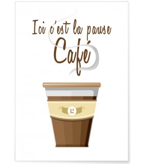 Affiche "Ici c'est la pause café"